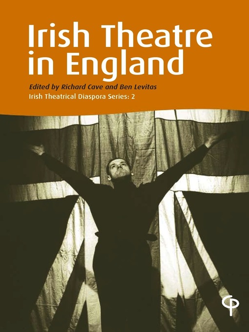 Title details for Irish Theatre in England by Richard Allan Cave - Available